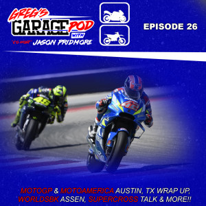 Ep26 - MotoGP and MotoAmerica visit Austin, WorldSBK in Assen, Supercross in Denver and more! 