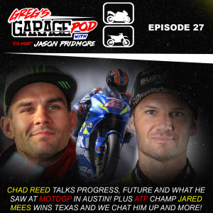 Ep27 - Mees Talks AFT TX, Chad Reed on him and MotoGP plus Quick Shift and more!