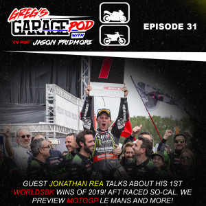 Ep31 - WorldSBK Champ Jonathan Rea talks Imola wins plus we break down Imola SBK & SS, Preview MotoGP Le Mans, AFT SoCal and more!