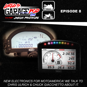 Ep8 - MotoAmerica Electronics Open Up for 2019! We talk to Chris & Chuck about it, Plus Attack's Richard Stanboli on JD Beach and more! 