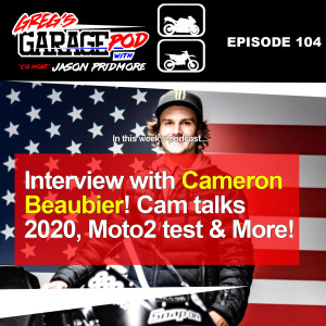 Ep104 - Interview with Cameron Beaubier, ARAI News and more!