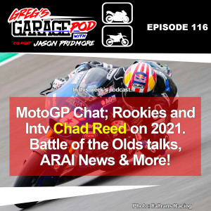 Ep116 - MotoGP Chat with Chad Reed, Battle of the Olds Star David Kolb, ARAI News and more!