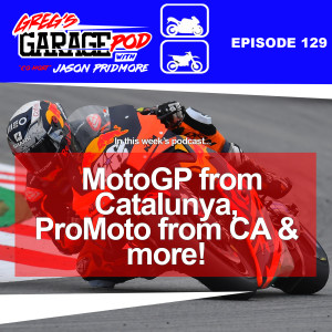 Ep129 - MotoGP Catalunya, Preview MotoAmerica Road America, Pro Motocross and more!