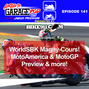 Ep141 - MotoAmerica NJMP Preview, WorldSBK France, Preview MotoGP Aragon, ARAI News, and more.