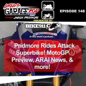 Ep148 - Pridmore Rides Attack Yamaha R1 Superbike! MotoGP Preview, ARAI News, and More!