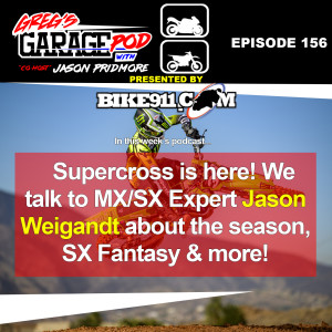 Ep156 - Supercross & SX Fantasy Talk with Jason Weigandt, ARAI News, and More!