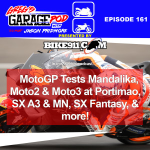 Ep161 - MotoGP Mandalika Test, Moto2 & Moto3 Portimao Test, SX A3 & MN, ARAI News, and More!