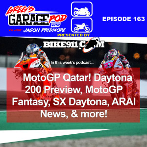 Ep163 - MotoGP Qatar! Daytona 200 Preview, SX Daytona, and More!