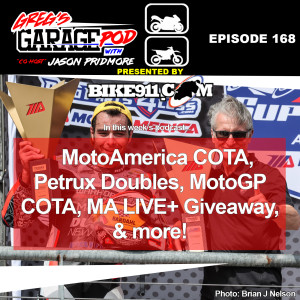Ep168 - MotoAmerica’s Petrucci Rules at COTA, MotoGP COTA, MotoGP Fantasy, and More!