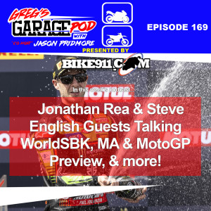 Ep169 - Jonathan Rea & Steve English Guests Talking WorldSBK!P Plus, Preview MotoAmerica & MotoGP, and More!