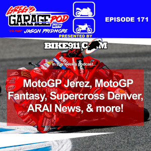 Ep171 - MotoGP Jerez, MotoGP Fantasy, Supercross Denver, ARAI News, and More!