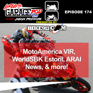 Ep174 - MotoAmerica VIR, Petrucci, WorldSBK Estoril, ARAI News, and More!