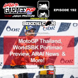 Ep192 - MotoGP Thailand, Preview WorldSBK Protimão, ARAI News, and More!