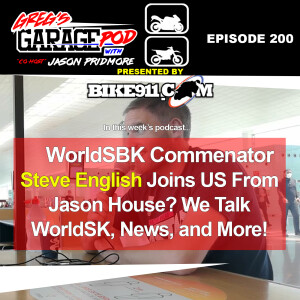 Ep200 - JP is Back! All Things WorldSBK with Guest Steve English, New, and More!