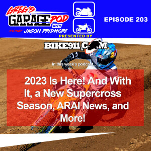 Ep203 - Supercross Begins This Weekend, ARAI News, and More!