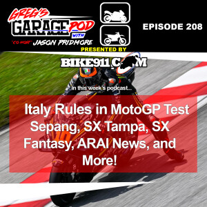 Ep208 - MotoGP Sepang Test, SX Tampa, SXC Fantasy, ARAI News, and More!