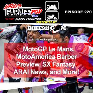 Ep220 - MotoAmerica Barber Preview, MotoGP Le Mans, SX Fantasy Winners, and More!