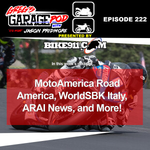 Ep222 - MotoAmerica Road America, Elias Retires, WorldSBK Italy, and More!