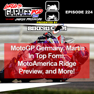 Ep224 - MotoGP Germany, MotoAmerica The Ridge Preview, ARIA News, and More!