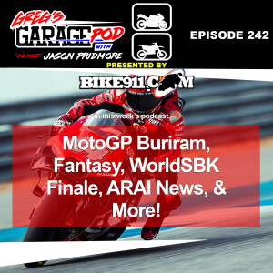 Ep242 - MotoGP Thailand, WorldSBK Finale, ARAI News, and More!