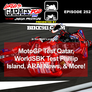 Ep252 - MotoGP Test Qatar, WorldSBK Preview 2024 Season, ARAI News, and More!