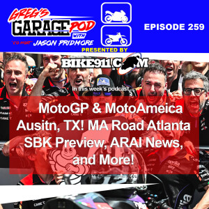 Ep259 - MotoGP and Baggers Austin, Preview MotoAmerica SBK ATL, and More!