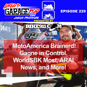 Ep229 - MotoAmerica Brainerd, Preview MotoGP UK, ARAI News, and More!