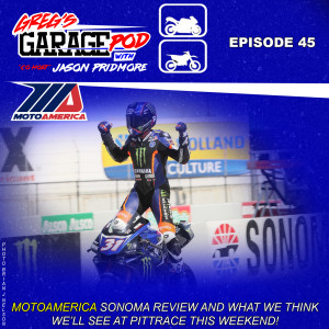 Ep45 - MotoAmerica Preview of Round 8, PittRace plus an interview with Stock1000 Champ Andrew Lee!