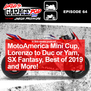Ep64 - MotoAmerica Mini Cup, Lorenzo Duc or Yam, Supercross Fantasy, Best of 2020 and more!