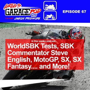 Ep67 - WorldSBK Test with Guest Steve English, MotoGP 2021 Silly Season, SX AZ, SX Fantasy and more!