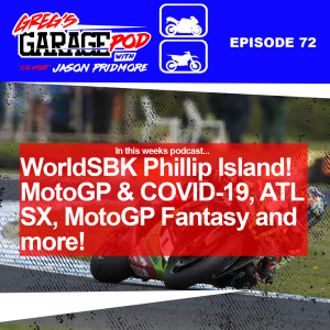 Ep72 - WorldSBK Phillip Island! MotoGP and the virus, MotoGP Fantasy, ATL SX, SX Fantasy and more!