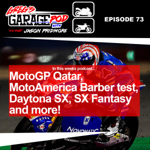 Ep73 - Interview with Moto2 Racer Joe Roberts, MotoGP Qatar, MotoAmerica Barber Test and more! 