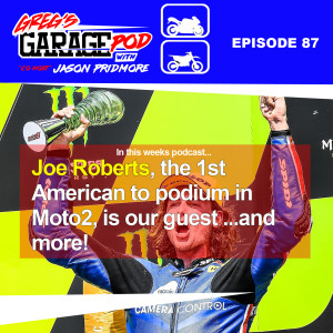 Ep87 - American Joe Roberts on the podium in Moto2 and we talk to him! MotoGP BRNO, MotoAmerica PittRace, WorldSBK Portimao and more!