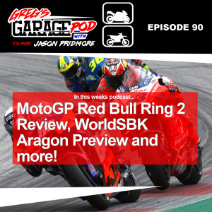 Ep90 - MotoGP Styria (Red Bull Ring 2) Review. WorldSBK Aragon and MotoAmerica Washington Previews and more!