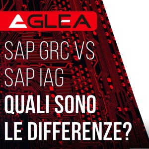 SAP GRC vs SAP IAG quali le differenze?