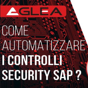 Come automatizzare i controlli security SAP?