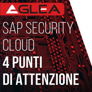 SAP Security Cloud 4 punti di attenzione