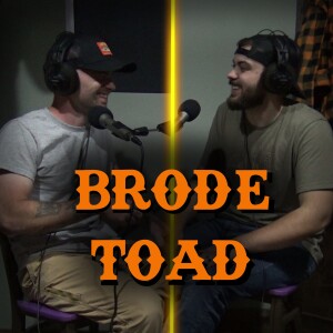 Brode Toad Back In the House