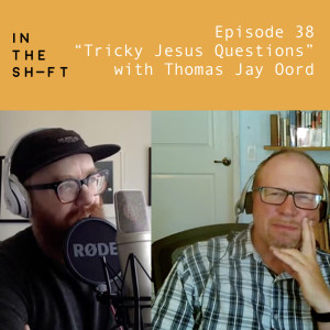 ”Tricky Jesus Questions” with Thomas Jay Oord