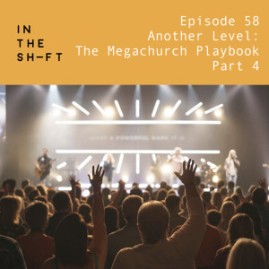 Another Level Part 4: The Megachurch Playbook