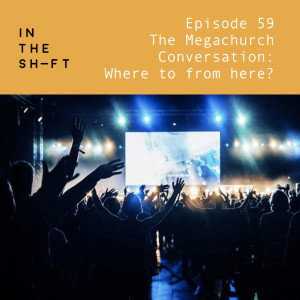 The Megachurch Conversation: Where to from here?