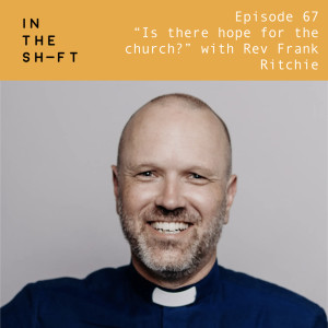 ”Is there hope for the church?” with Rev Frank Ritchie