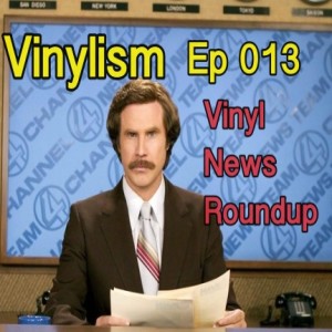 Episode 013 - Vinyl News Roundup | March 2021