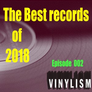 Episode 002 - The Best Of 2018