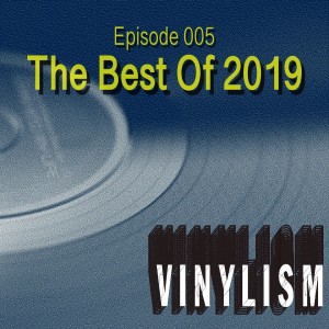 Episode 005 - Best Of 2019