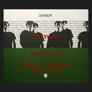 Episode 001 - Shiner's "The Egg" (2018 reissue) and recommendations