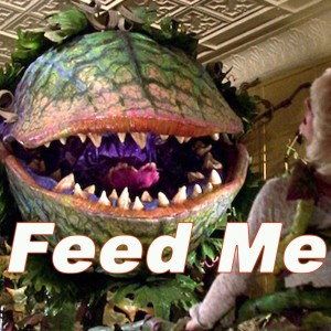 Feed Me!