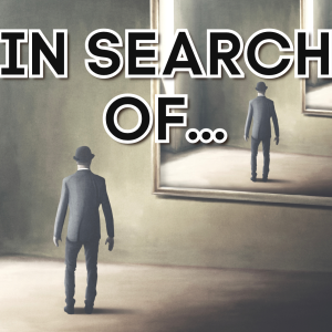 In Search Of...