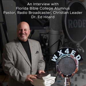Interview with Dr. Ed Hoard - Pastor, Radio Broadcaster, Christian Leader - Dr. Stan Ponz