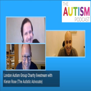The Autism Podcast - Livestream interview with Kieran Rose (The Autistic Advocate) about mental health during the Coronavirus / Covid-19 pandemic